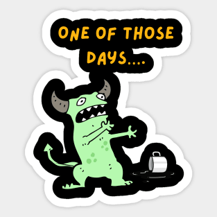 One of those days Sticker